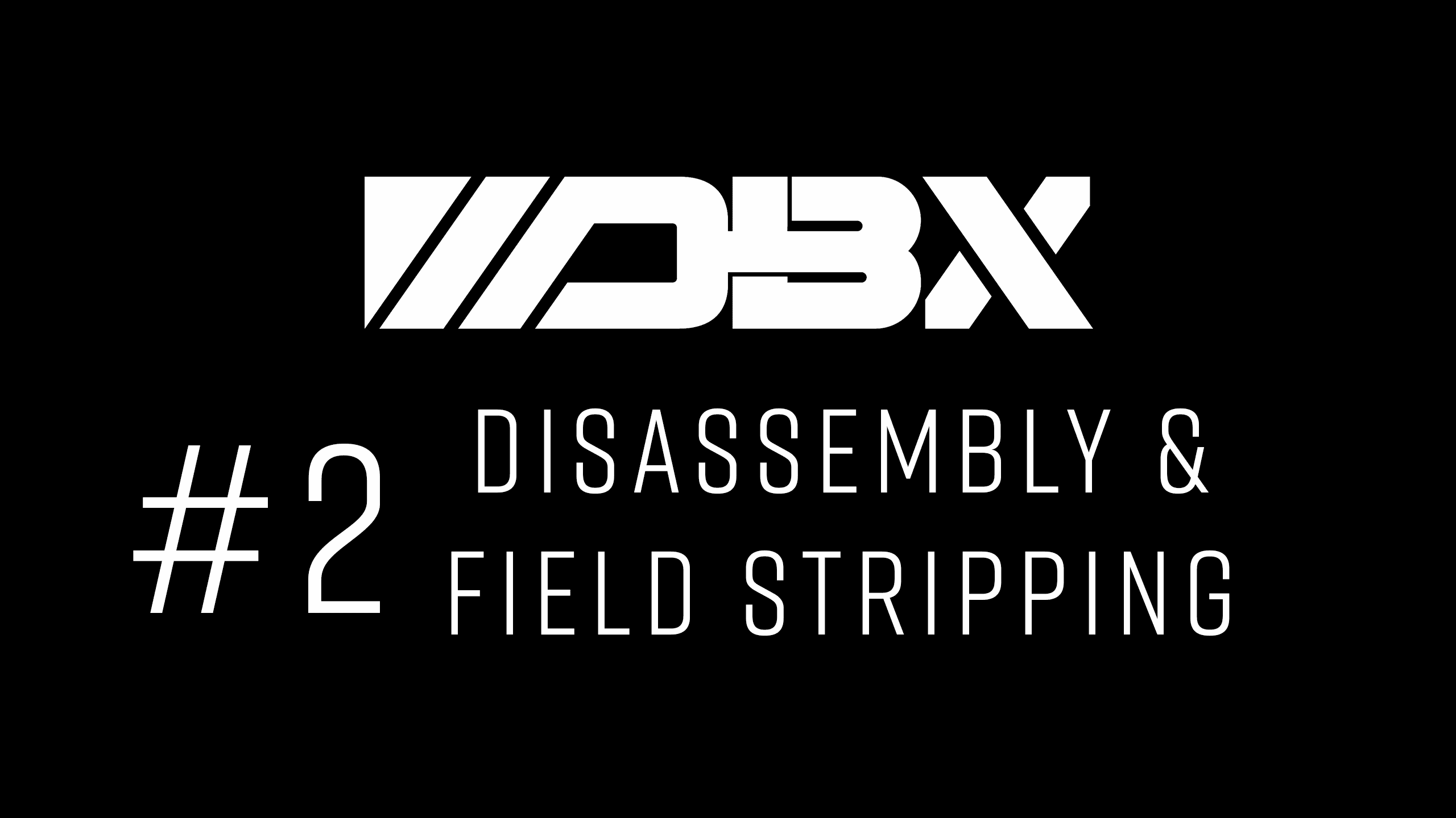 DBX Instructional Video 2 - Disassembly & Field Stripping